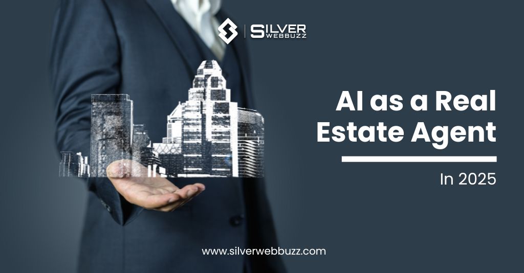 AI as a Real Estate Agent in 2025