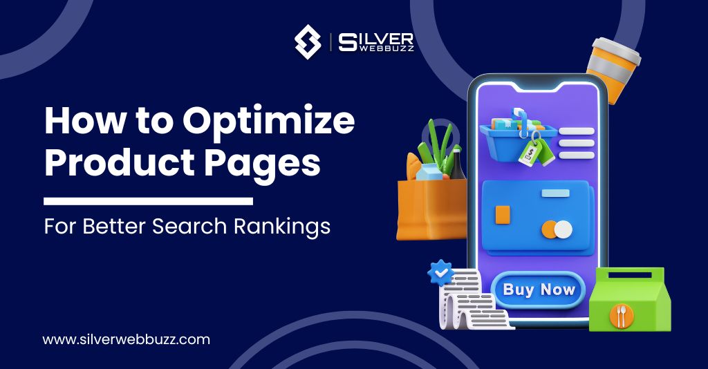 How to Optimize Product Pages for Better Search Rankings