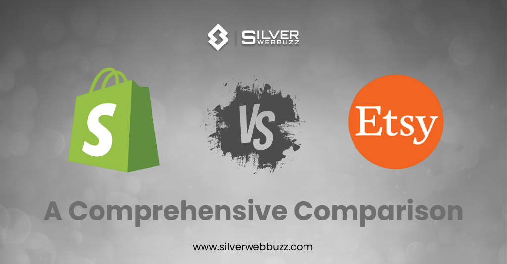 Shopify vs Etsy A Comprehensive Comparison