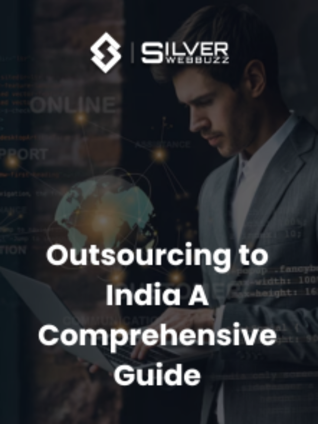 Outsourcing to India A Comprehensive Guide