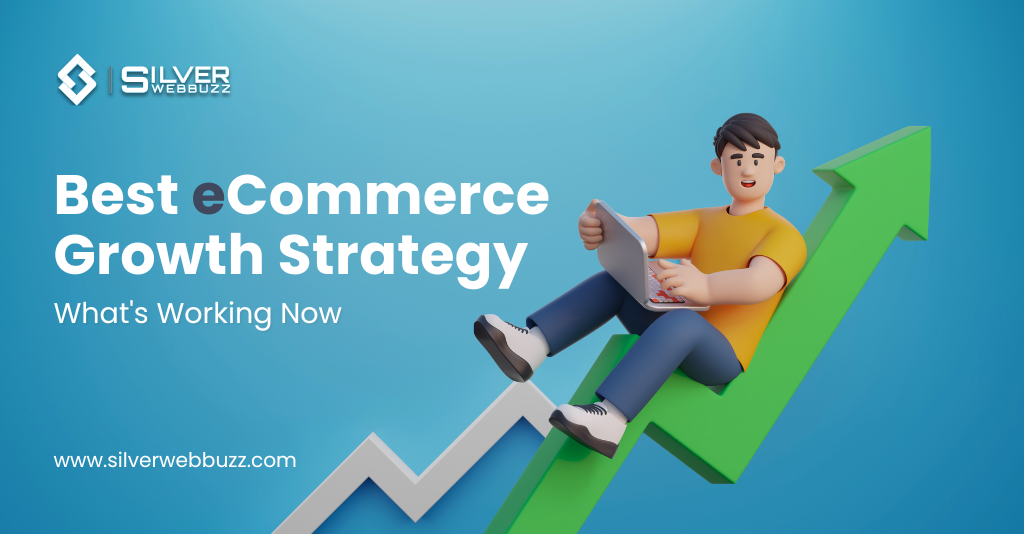 Best eCommerce Growth Strategy in 2025: What's Working Now