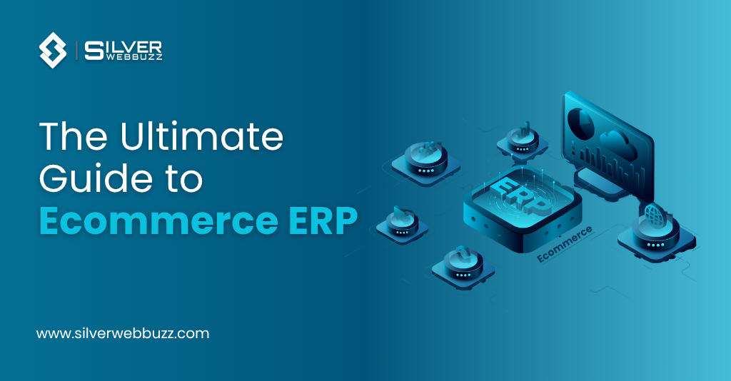 The Ultimate Guide to Ecommerce ERP